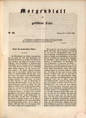 Morgenblatt für gebildete Leser (Morgenblatt für gebildete Stände) Montag 15. April 1850