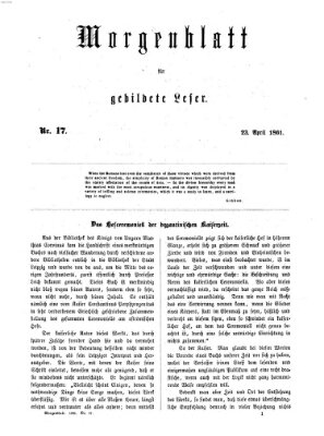 Morgenblatt für gebildete Leser (Morgenblatt für gebildete Stände) Dienstag 23. April 1861