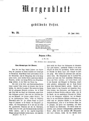 Morgenblatt für gebildete Leser (Morgenblatt für gebildete Stände) Dienstag 18. Juni 1861