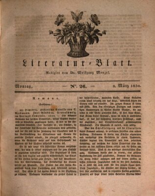 Morgenblatt für gebildete Stände. Literatur-Blatt (Morgenblatt für gebildete Stände) Montag 8. März 1830