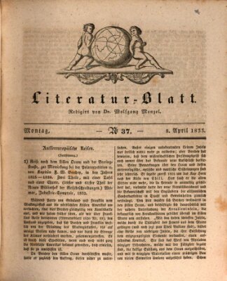 Morgenblatt für gebildete Stände. Literatur-Blatt (Morgenblatt für gebildete Stände) Montag 8. April 1833