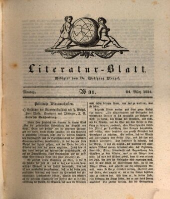 Morgenblatt für gebildete Stände. Literatur-Blatt (Morgenblatt für gebildete Stände) Montag 24. März 1834