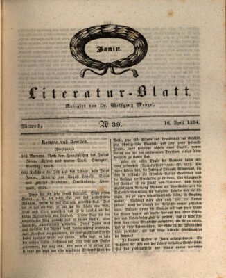 Morgenblatt für gebildete Stände. Literatur-Blatt (Morgenblatt für gebildete Stände) Mittwoch 16. April 1834