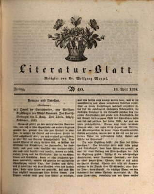 Morgenblatt für gebildete Stände. Literatur-Blatt (Morgenblatt für gebildete Stände) Freitag 18. April 1834