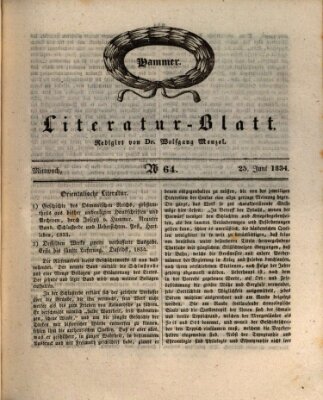 Morgenblatt für gebildete Stände. Literatur-Blatt (Morgenblatt für gebildete Stände) Mittwoch 25. Juni 1834