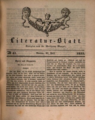 Morgenblatt für gebildete Stände. Literatur-Blatt (Morgenblatt für gebildete Stände) Montag 20. April 1835