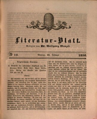 Morgenblatt für gebildete Stände. Literatur-Blatt (Morgenblatt für gebildete Stände) Montag 22. Februar 1836