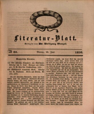 Morgenblatt für gebildete Stände. Literatur-Blatt (Morgenblatt für gebildete Stände) Montag 13. Juni 1836