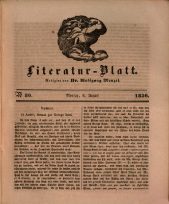 Morgenblatt für gebildete Stände. Literatur-Blatt (Morgenblatt für gebildete Stände) Montag 8. August 1836