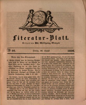 Morgenblatt für gebildete Stände. Literatur-Blatt (Morgenblatt für gebildete Stände) Freitag 26. August 1836