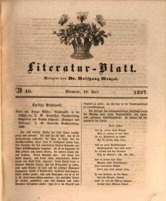 Morgenblatt für gebildete Leser. Literaturblatt (Morgenblatt für gebildete Stände) Mittwoch 19. April 1837