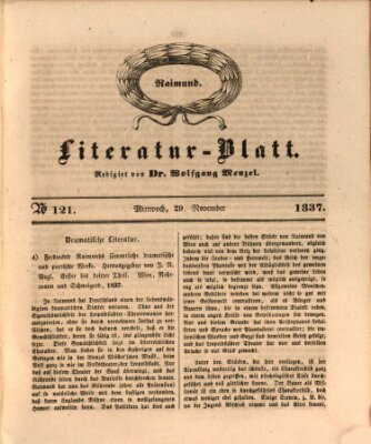 Morgenblatt für gebildete Leser. Literaturblatt (Morgenblatt für gebildete Stände) Mittwoch 29. November 1837