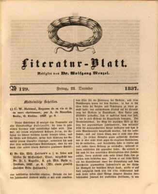 Morgenblatt für gebildete Leser. Literaturblatt (Morgenblatt für gebildete Stände) Freitag 22. Dezember 1837