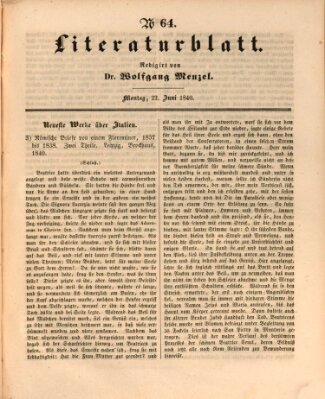 Morgenblatt für gebildete Leser. Literaturblatt (Morgenblatt für gebildete Stände) Montag 22. Juni 1840