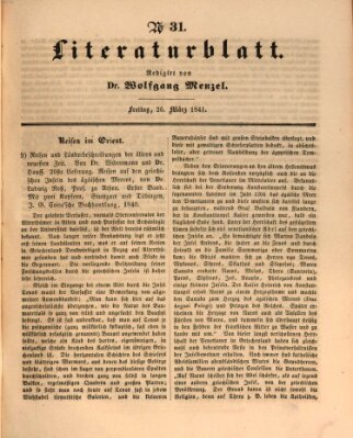 Morgenblatt für gebildete Leser. Literaturblatt (Morgenblatt für gebildete Stände) Freitag 26. März 1841