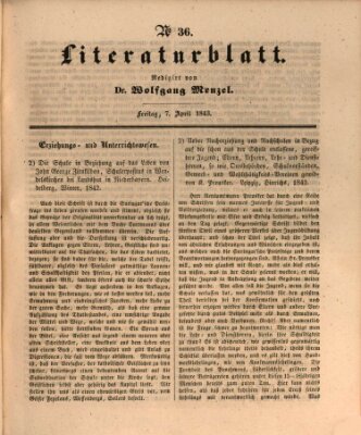 Morgenblatt für gebildete Leser. Literaturblatt (Morgenblatt für gebildete Stände) Freitag 7. April 1843