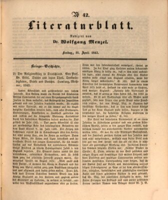 Morgenblatt für gebildete Leser. Literaturblatt (Morgenblatt für gebildete Stände) Freitag 21. April 1843