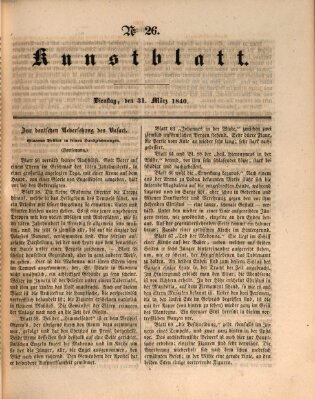 Morgenblatt für gebildete Leser. Kunstblatt (Morgenblatt für gebildete Stände) Dienstag 31. März 1840