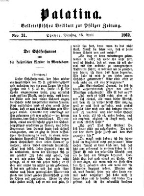 Palatina (Pfälzer Zeitung) Dienstag 15. April 1862