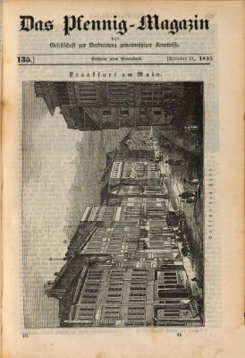 Das Pfennig-Magazin für Verbreitung gemeinnütziger Kenntnisse Samstag 31. Oktober 1835