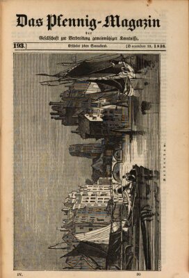 Das Pfennig-Magazin für Verbreitung gemeinnütziger Kenntnisse Samstag 10. Dezember 1836