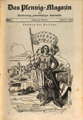 Das Pfennig-Magazin für Verbreitung gemeinnütziger Kenntnisse Samstag 15. April 1837