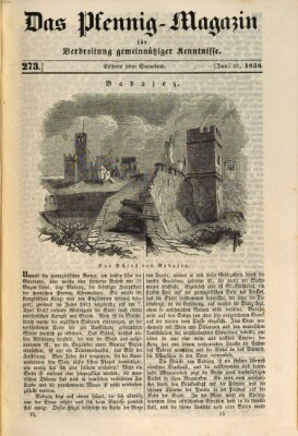 Das Pfennig-Magazin für Verbreitung gemeinnütziger Kenntnisse Samstag 23. Juni 1838