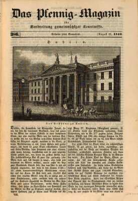 Das Pfennig-Magazin für Verbreitung gemeinnütziger Kenntnisse Samstag 22. August 1840