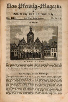 Das Pfennig-Magazin für Belehrung und Unterhaltung (Das Pfennig-Magazin für Verbreitung gemeinnütziger Kenntnisse) Samstag 31. Mai 1845