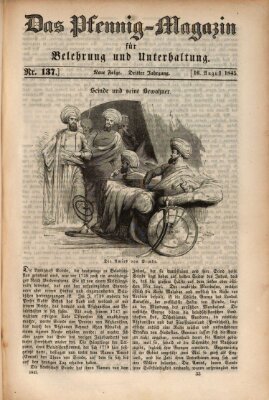 Das Pfennig-Magazin für Belehrung und Unterhaltung (Das Pfennig-Magazin für Verbreitung gemeinnütziger Kenntnisse) Samstag 16. August 1845