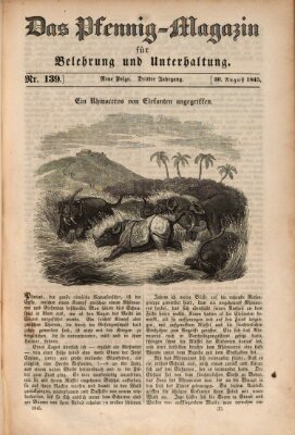 Das Pfennig-Magazin für Belehrung und Unterhaltung (Das Pfennig-Magazin für Verbreitung gemeinnütziger Kenntnisse) Samstag 30. August 1845