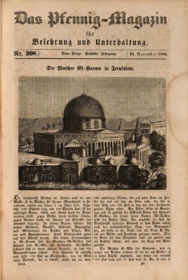 Das Pfennig-Magazin für Belehrung und Unterhaltung (Das Pfennig-Magazin für Verbreitung gemeinnütziger Kenntnisse) Samstag 25. November 1848