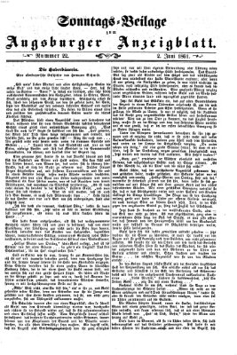 Augsburger Anzeigeblatt. Sonntags-Beilage zum Augsburger Anzeigblatt (Augsburger Anzeigeblatt) Sonntag 2. Juni 1861