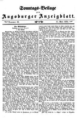 Augsburger Anzeigeblatt. Sonntags-Beilage zum Augsburger Anzeigblatt (Augsburger Anzeigeblatt) Sonntag 15. Mai 1870