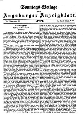 Augsburger Anzeigeblatt. Sonntags-Beilage zum Augsburger Anzeigblatt (Augsburger Anzeigeblatt) Sonntag 5. Juni 1870