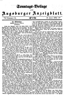 Augsburger Anzeigeblatt. Sonntags-Beilage zum Augsburger Anzeigblatt (Augsburger Anzeigeblatt) Sonntag 19. Juni 1870