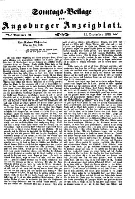 Augsburger Anzeigeblatt. Sonntags-Beilage zum Augsburger Anzeigblatt (Augsburger Anzeigeblatt) Sonntag 11. Dezember 1870