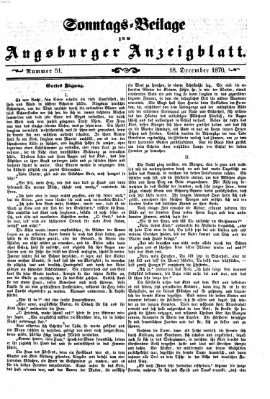 Augsburger Anzeigeblatt. Sonntags-Beilage zum Augsburger Anzeigblatt (Augsburger Anzeigeblatt) Sonntag 18. Dezember 1870