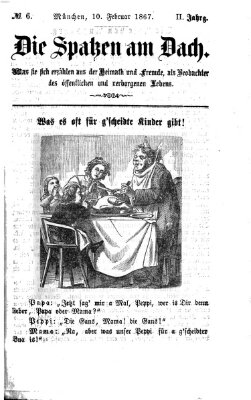 Die Spatzen am Dach (Stadtfraubas) Sonntag 10. Februar 1867