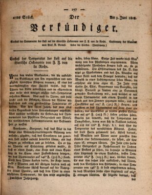 Der Verkündiger oder Zeitschrift für die Fortschritte und neuesten Beobachtungen, Entdeckungen und Erfindungen in den Künsten und Wissenschaften und für gegenseitige Unterhaltung Freitag 3. Juni 1808