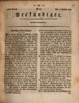 Der Verkündiger oder Zeitschrift für die Fortschritte und neuesten Beobachtungen, Entdeckungen und Erfindungen in den Künsten und Wissenschaften und für gegenseitige Unterhaltung Freitag 10. Juni 1808