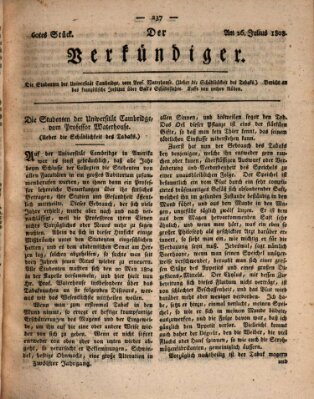 Der Verkündiger oder Zeitschrift für die Fortschritte und neuesten Beobachtungen, Entdeckungen und Erfindungen in den Künsten und Wissenschaften und für gegenseitige Unterhaltung Dienstag 26. Juli 1808