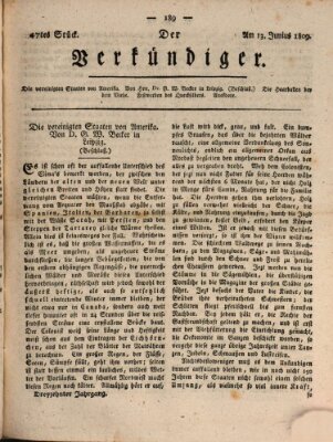 Der Verkündiger oder Zeitschrift für die Fortschritte und neuesten Beobachtungen, Entdeckungen und Erfindungen in den Künsten und Wissenschaften und für gegenseitige Unterhaltung Dienstag 13. Juni 1809