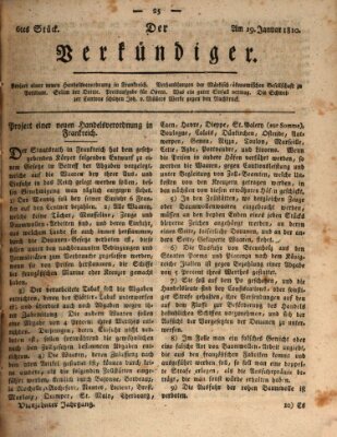 Der Verkündiger oder Zeitschrift für die Fortschritte und neuesten Beobachtungen, Entdeckungen und Erfindungen in den Künsten und Wissenschaften und für gegenseitige Unterhaltung Freitag 19. Januar 1810