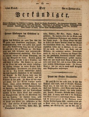 Der Verkündiger oder Zeitschrift für die Fortschritte und neuesten Beobachtungen, Entdeckungen und Erfindungen in den Künsten und Wissenschaften und für gegenseitige Unterhaltung Dienstag 20. Februar 1810