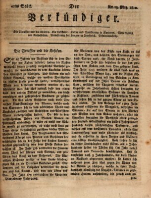 Der Verkündiger oder Zeitschrift für die Fortschritte und neuesten Beobachtungen, Entdeckungen und Erfindungen in den Künsten und Wissenschaften und für gegenseitige Unterhaltung Dienstag 29. Mai 1810