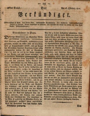 Der Verkündiger oder Zeitschrift für die Fortschritte und neuesten Beobachtungen, Entdeckungen und Erfindungen in den Künsten und Wissenschaften und für gegenseitige Unterhaltung Freitag 26. Oktober 1810