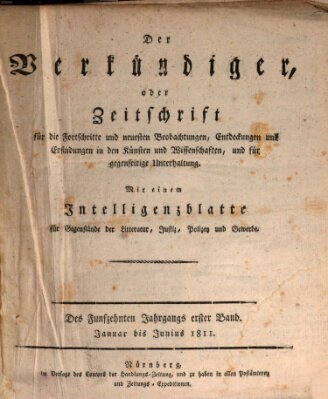 Der Verkündiger oder Zeitschrift für die Fortschritte und neuesten Beobachtungen, Entdeckungen und Erfindungen in den Künsten und Wissenschaften und für gegenseitige Unterhaltung Samstag 1. Juni 1811