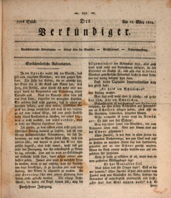 Der Verkündiger oder Zeitschrift für die Fortschritte und neuesten Beobachtungen, Entdeckungen und Erfindungen in den Künsten und Wissenschaften und für gegenseitige Unterhaltung Montag 18. März 1811