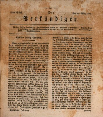 Der Verkündiger oder Zeitschrift für die Fortschritte und neuesten Beobachtungen, Entdeckungen und Erfindungen in den Künsten und Wissenschaften und für gegenseitige Unterhaltung Montag 25. März 1811